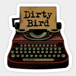 Dirty Bird Sticker